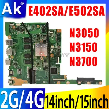 E402SA E502SA Placa de baza Pentru ASUS E402SA E502SA E402S E502S Notebook Placa de baza N3050 N3150 N3700 CPU 2GB 4GB 8GB RAM