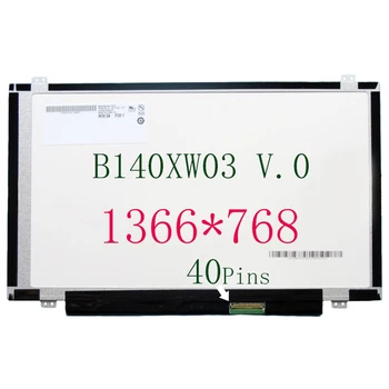 B140XW03 V0 Panou cu LED-uri Pentru Lenovo Ideapad U410 S405 E 425 E431 V480C T430 Z400 G405S B4450S V470 S410 Laptop Ecran LCD