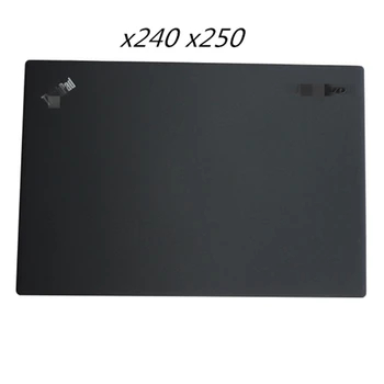 Noul Laptop LCD Capacul din Spate Capacul Ecranului Capace de Top Caz Pentru Lenovo ThinkPad x240 x250 Bezel Rama