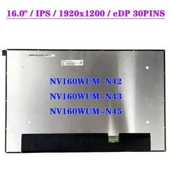 NV160WUM-N42 se Potrivesc NV160WUM-N43 NV160WUM-N45 FHD 1920x10200 IPS LCD de Laptop Ecran EDP 30pins