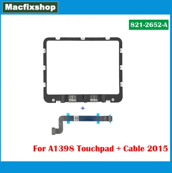 Original A1398 TouchPad-ul cu Cablu 821-2652-O Pentru Macbook Pro Retina 15